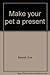 Make your pet a present