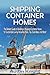 Shipping Container Homes: T...