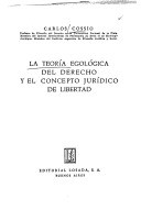 La teoria egológica del derecho y el concepto jurídico de libertad (Hardcover)