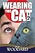 Wearing the Cat - The Complete Novel - Volume Two