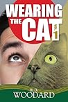 Wearing the Cat - The Complete Novel - Volume One by H.D. Woodard