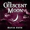 The Crescent Moon by David Neth
