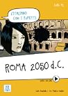 Roma 2050 d.C: l'...