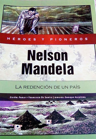 Nelson Mandela: La redención de un país (Héroes y pioneros, #11)