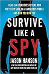 Survive Like a Spy by Jason Hanson