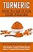 TURMERIC How to Use It For ...