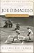 Joe DiMaggio: The Hero's Life