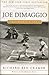 Joe DiMaggio: The Hero's Life