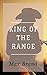 King of the Range by Max Brand King of the Range by Max Brand