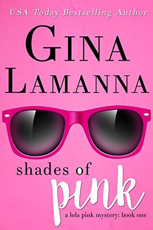 Shades of Pink (Lola Pink Mysteries #1)