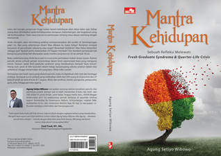 Mantra Kehidupan: Sebuah Refleksi Melewati Fresh Graduate Syndrome & Quarter-Life Crisis