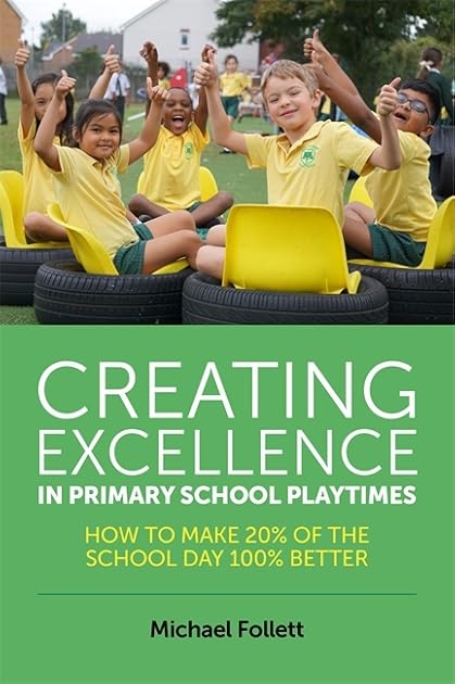 Creating Excellence in Primary School Playtimes