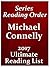 MICHAEL CONNELLY SERIES READING ORDER - ALL RECENT RELEASES - 2017: Michael Connelly Series Reading Order - Includes Harry Bosch Series Reading Order and ... Order (ULTIMATE READING LIST Book 4)