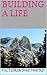 Building a Life (Snowdrift ...