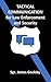 Tactical Communication for Law Enforcement and Security: How to Communicate with People and De-escalate ANY Situation! (Tactical Communication Series)