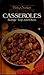 Casseroles: Range-Top and Oven (A Betty Crocker Picture Cookbook)