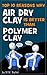 Top 10 Reasons Why AIr Dry Clay is Better Than Polymer Clay by M.M. Butler