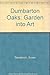 Dumbarton Oaks: Garden into...