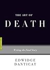 The Art of Death by Edwidge Danticat The Art of Death by Edwidge Danticat