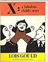 X: A Fabulous Child's Story