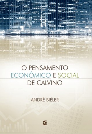 O Pensamento Econômico e Social de Calvino