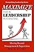 Maximize Your Leadership Po...