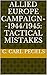 ALLIED EUROPE CAMPAIGN--1944/1945: TACTICAL MISTAKES (Personal War Experiences)