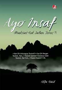 Ayo Insaf: Maksiat Kok Jalan Terus?