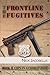 The Frontline Fugitives Book II: Cops in a Combat Zone