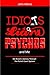 Idiots, Liars, Psychos and Me: My Bizarre Journey Through the Polish Legal System