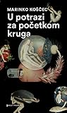 U potrazi za početkom kruga