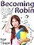 Becoming Robin: A Tale of Self Discovery