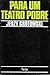 Para Um Teatro Pobre by Jerzy Grotowski