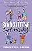 Sod Sitting, Get Moving! by Muir Gray