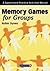 Memory Games for Groups