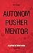 Autonom Pusher Mentor