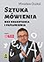 Sztuka mówienia bez bełkotania i faflunienia