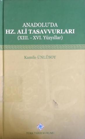 Anadolu'da Hz. Ali Tasavvurları (XIII.-XVI. Yüzyıllar)