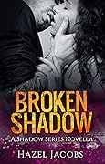 Broken Shadow