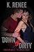 Down & Dirty: Hudson and Brielle - The Complete Trilogy (Dirty Love Book 6)