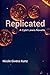 Replicated: A Cybil Lewis Novella