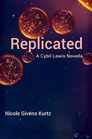 Replicated: A Cybil Lewis Novella