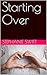 Starting Over