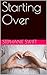 Starting Over