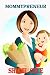 Mommypreneur: Parenting Wit...
