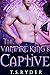 The Vampire King's Captive (The Vampire King Chronicles #5)