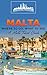 Malta: Where To Go, What To See - A Malta Travel Guide (Malta, Valletta, Birkirkara, Mosta, Qormi, Sliema, Naxxar Book 1)