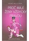Proč mají ženy vždycky pravdu by René Melichar