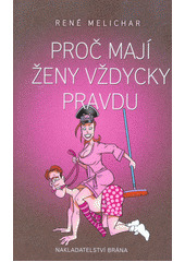 Proč mají ženy vždycky pravdu