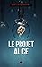 Le Projet Alice